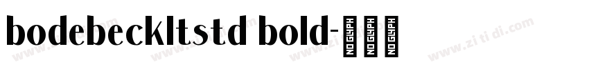 bodebeckltstd bold字体转换